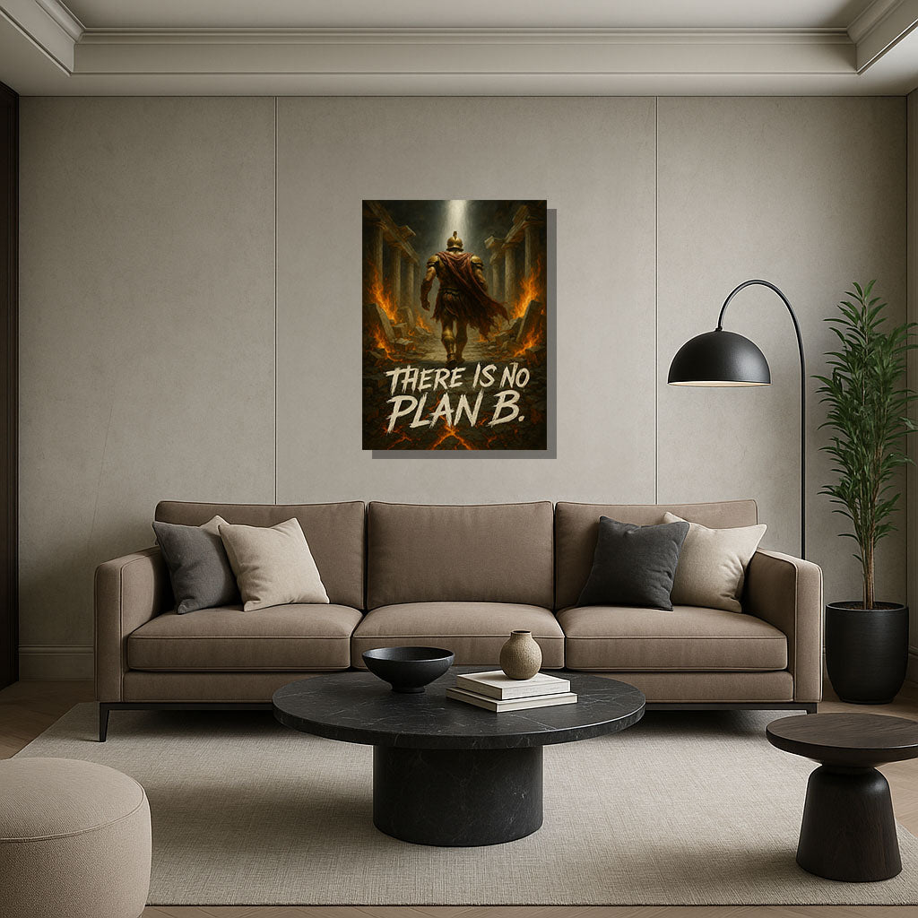 There Is No Plan B – All-In Mindset Canvas Art